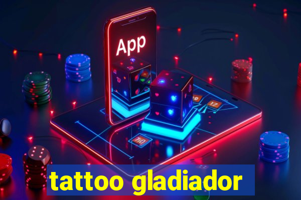 tattoo gladiador